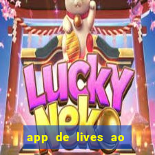 app de lives ao vivo 18